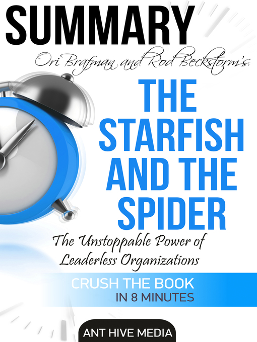 Title details for Ori Brafman & Rod A. Beckstrom's the Starfish and the Spider by Ant Hive Media - Available